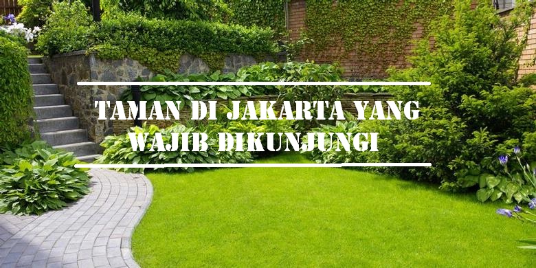 Taman di Jakarta yang wajib dikunjungi